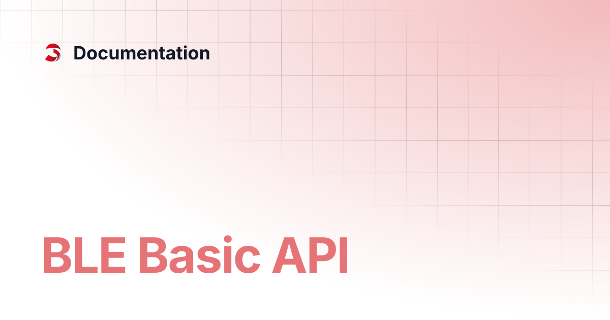 BLE Basic API | Documentation